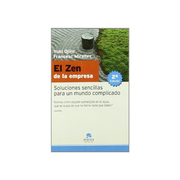 El Zen de la empresa. Soluciones sencillas para un mundo complicado.